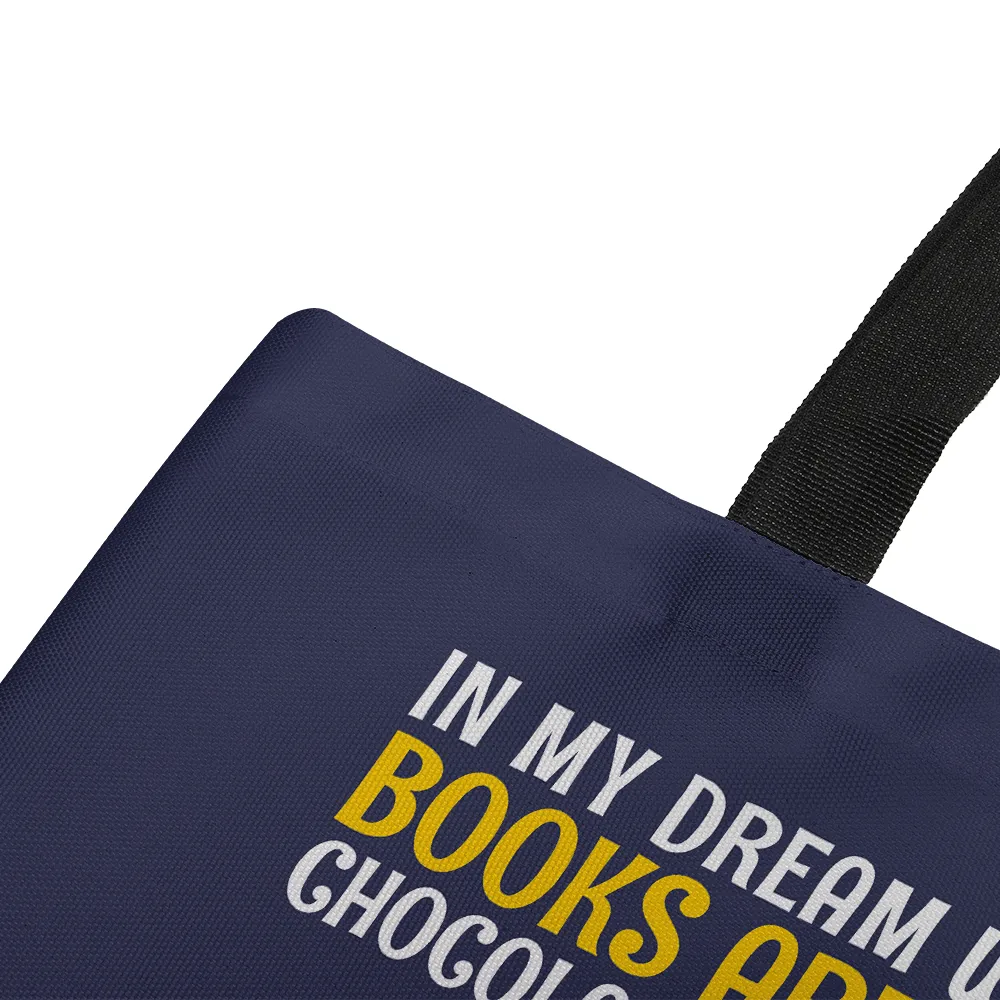 In My Dream World Books Are Free Chocolate Is Healthy And Reading Makes You Thin Book Lovers Gift TBF384