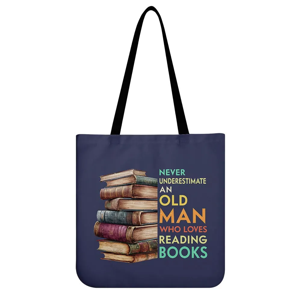 Never Underestimate An Old Man Book Lovers Gift TBF540